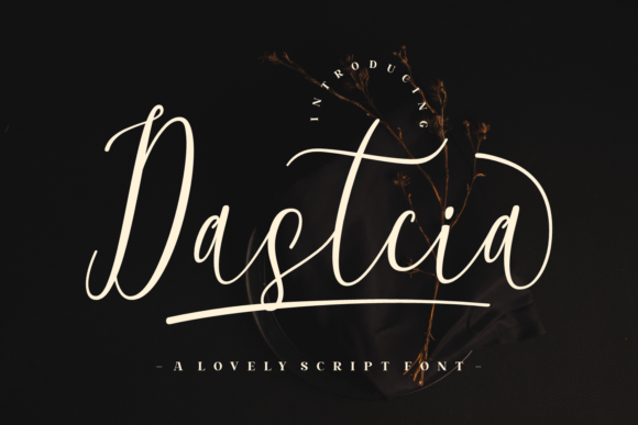 Dastcia: A Script Font for Impactful Campaigns